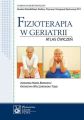 Fizjoterapia w geriatrii. Atlas cwiczen