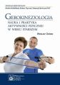 Gerokinezjologia. Nauka i praktyka aktywnosci fizycznej w wieku starszym Gerokinezjologia. Nauka i praktyka aktywnosci fizycznej w wieku starszym