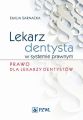 Lekarz dentysta w systemie prawnym. Prawo dla lekarzy dentystow