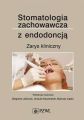 Stomatologia zachowawcza z endodoncja
