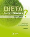 Dieta bezglutenowa - co wybrac?