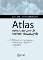 Atlas osteopatycznych technik stawowych. Tom 3. Odcinek szyjny, piersiowy i ledzwiowy kregoslupa oraz zebra
