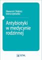 Antybiotyki w medycynie rodzinnej