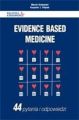 Evidence Based Medicine.  44 pytania i odpowiedzi