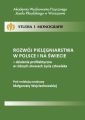 Rozwoj pielegniarstwa w Polsce i na swiecie - dzialania profilaktyczne w roznych okresach zycia czlowieka