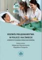 Rozwoj pielegniarstwa w Polsce i na swiecie - interdyscyplinarna opieka nad rodzina