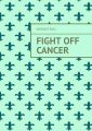 Fight Off Cancer
