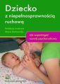 Dziecko z niepelnosprawnoscia ruchowa