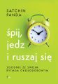 Spij, jedz i ruszaj sie zgodnie ze swoim rytmem okolodobowym