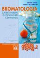Bromatologia. Zarys nauki o zywnosci i zywieniu
