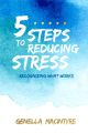 5 Steps to Reducing Stress