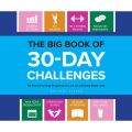 The Big Book of 30-Day Challenges - 60 Habit-Forming Programs to Live an Infinitely Better Life (Unabridged)
