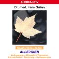 Ganzheitliches Heilen: Allergien - Vorbeugung, alternative Therapien, Korper & Geist, Ernahrung, Heilungsreise