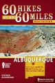 60 Hikes Within 60 Miles: Albuquerque
