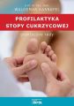 Profilaktyka stopy cukrzycowej praktyczne rady