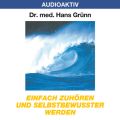 Einfach zuhoren und selbstbewusster werden