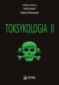 Toksykologia. TOM 2. Toksykologia szczegolowa i stosowana
