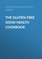 The Gluten-Free Good Health Cookbook