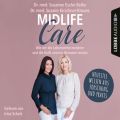 Midlife-Care - Wie wir die Lebensmitte meistern und die Kraft unserer Hormone nutzen (Ungekurzt)
