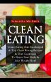 Clean Eating :Clean Eating Diet Re-charged