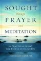 Sought through Prayer and Meditation