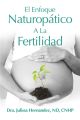 El Enfoque Naturopatica A La Fertilidad