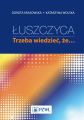Luszczyca: trzeba wiedziec, ze…