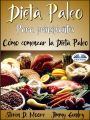 Dieta Paleo Para Principiantes: Como Comenzar La Dieta Paleo