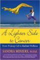 A Lighter Side to Cancer: From Wake-up Call to Radiant Wellness