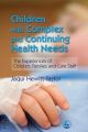 Children with Complex and Continuing Health Needs