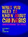 What You Need to Know About Cannabis