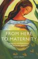 From Here to Maternity