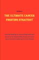 The Ultimate Cancer Beating Strategy