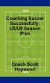 Coaching Soccer Successfully: U5/U6 Season Plan