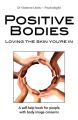Positive Bodies: Loving the Skin You're In