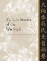 Tai Chi Secrets of the Wu Style