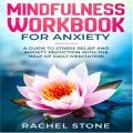 Mindfullness - Workbook for Anxiety (Unabridged)