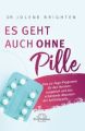Es geht auch ohne Pille