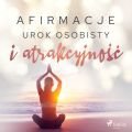Afirmacje – Urok osobisty i atrakcyjnosc