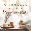 Afirmacje poczucia bezpieczenstwa