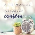 Afirmacje – Zarzadzanie czasem