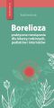 Borelioza - praktyczne rozwiazania, dla lekarzy rodzinnych, pediatrow i internistow