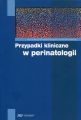 Przypadki kliniczne w perinatologii