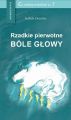 Rzadkie pierwotne bole glowy