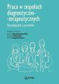 Praca w zespolach diagnostyczno-terapeutycznych