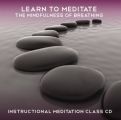 Learn to Meditate - The Mindfulness of Breathing