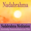 Nadabrahma Meditation - Einstundige Summmeditation aus Tibet