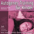 Autogenes Training fur Kinder - Ruhe, Ausgeglichenheit, Entspannung, Einschlafen