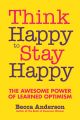 Think Happy to Stay Happy