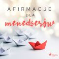 Afirmacje dla menedzerow